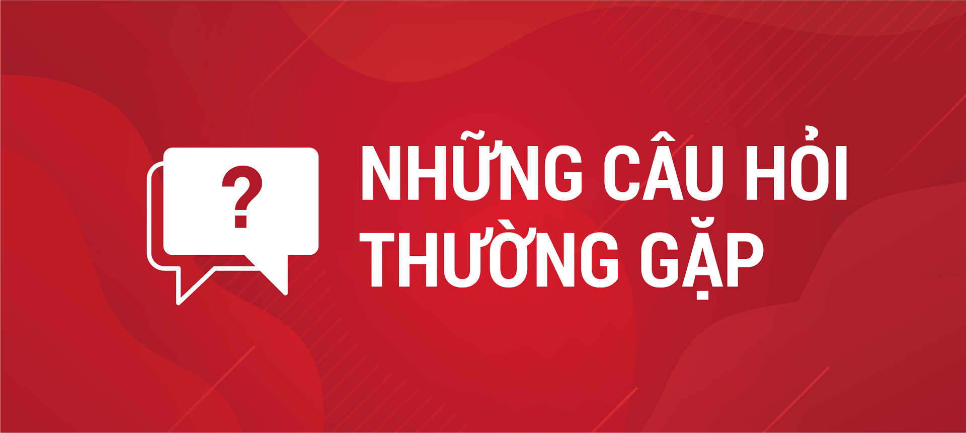 Câu hỏi thường gặp