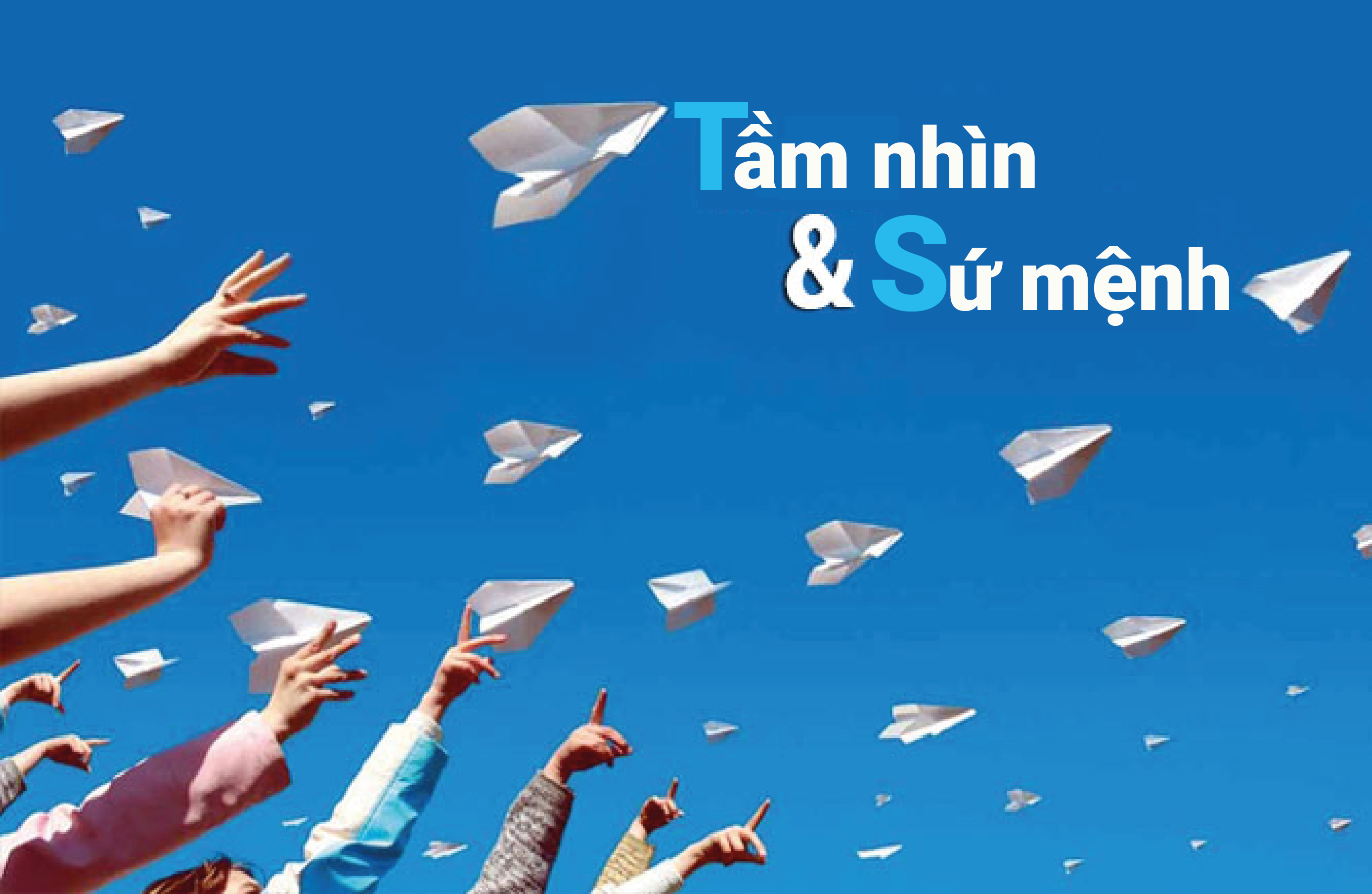 Sứ mệnh & Tầm nhìn